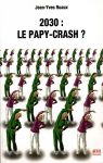 2030 : le Papy-crash - Jean-Yves Ruaux - Alvik Éditions - 2006