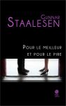 Pour le meilleur et pour le pire - Gunnar Staalesen - Gaïa Éditions - 2013
