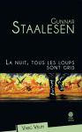 La Nuit tous les loups sont gris - Gunnar Staalesen - Gaïa Éditions - 2015